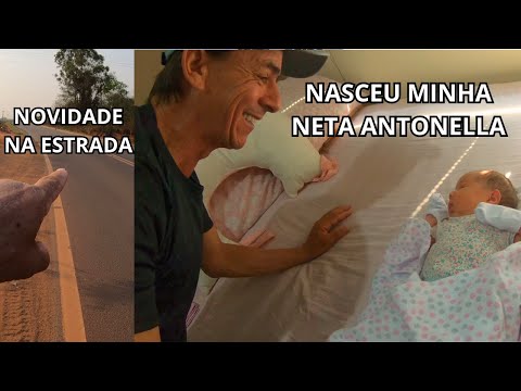 NASCEU MINHA NETINHA ANTONELLA & SUPER NOVIDADE NA ESTRADA