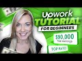 Upwork Tutorial for Beginners in 2023 The COMPLETE Upwork Guide