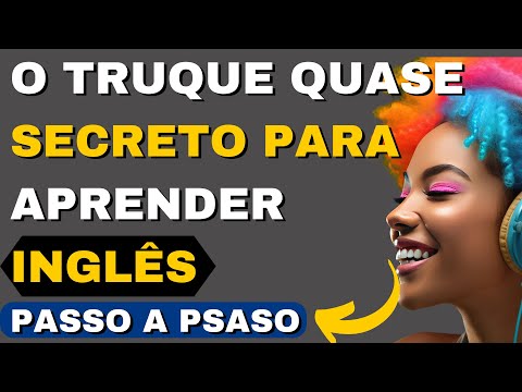 Truque que vai fazer você falar inglês hoje mesmo e criar muitas frases para conversas. Curso Inglês