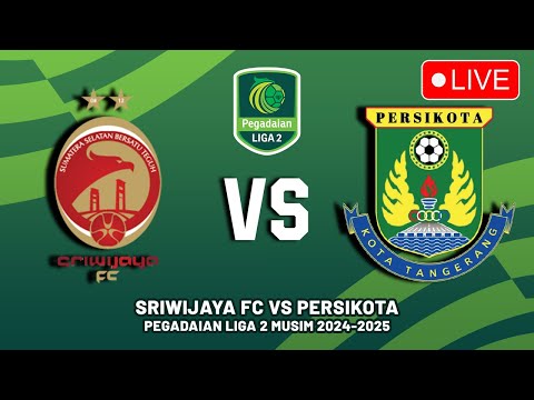 Sriwijaya FC vs Persikota Tangerang Pegadaian Liga 2 2024/25 Jadwal Siaran Langsung Liga 2 Hari Ini