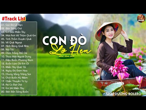 Con Đò Lỡ Hẹn, Bến Sông Chờ-LK Nhạc Sống Dân Ca Quê Hương Miền Tây Chọn Lọc 2025 Say Mê Lịm Con Tim