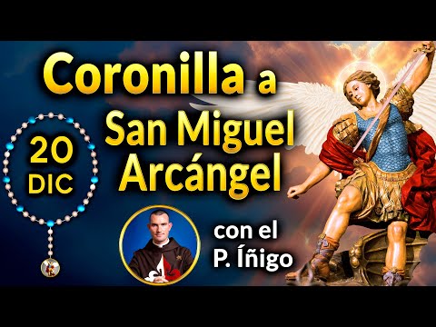 CORONILLA a SAN MIGUEL Arcángel con el P. Íñigo 20 de diciembre 2024