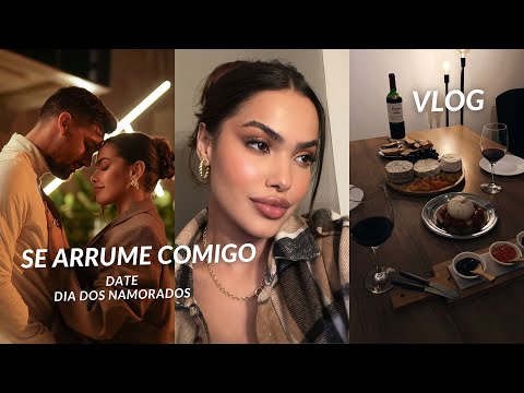 SE ARRUME COMIGO para o DIA DOS NAMORADOS + VLOG