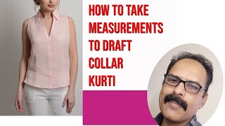 How to take measurements to Draft collar Kurti Top