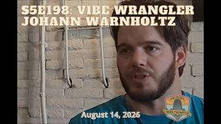 S5E198: Vibe Wrangler Johann Warnholtz