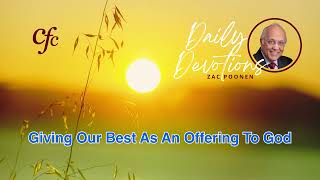 September 1 | Daily Devotion | Giving Our Best As An Offering To God | Zac Poonen