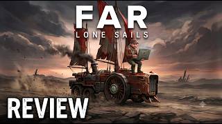 FAR: Lone Sails - GOG Review