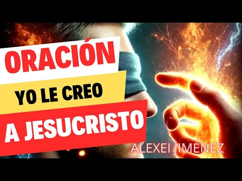 Oración "Yo creo en Jesucristo /ALEXEI JIMENEZ