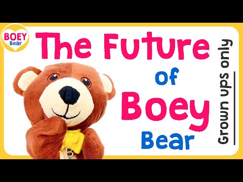 GROWN UPS only: The Future of Boey Bear