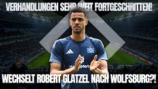 VERHANDLUNGEN SEHR WEIT FORTGESCHRITTEN!! WECHSELT GLATZEL NACH WOLFSBURG?!