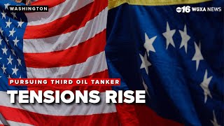 US Coast Guard announces it's pursuing a third Venezuelan oil tanker, tensions rise