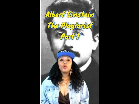 ALBERT EINSTEIN THE PLAGIARIST PART 1/4 #flashbackfriday