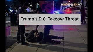Trump’s D.C. Takeover Threat: Crime Chaos Erupts