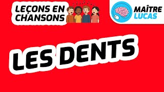 🎤 Leçons en chansons - Les dents - Sciences - Questionner le monde