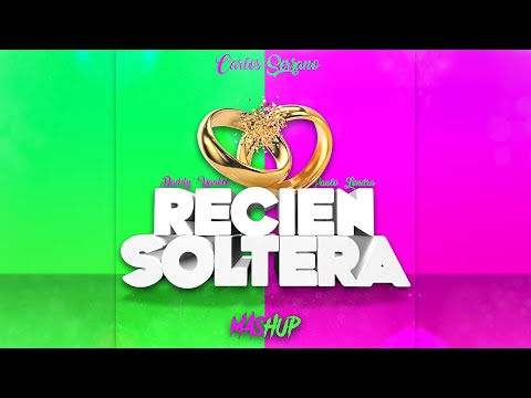 Daddy Yankee & Paulo Londra - Recién Soltera (Mashup) | Carlos Serrano