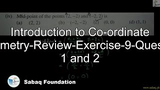 Introduction to Co-ordinate Geometry-Review-Exercise-9-Question 1 and 2