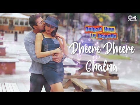 Dheere Dheere Chalna | Dulhan Hum Le Jayenge | Salman Khan & Karisma Kapoor | Bollywood Hindi Song