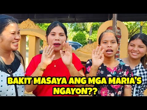 PANOORIN NATIN KUNG BAKIT MASAYA ANG MGA MARIA'S NGAYONG ARAW!!