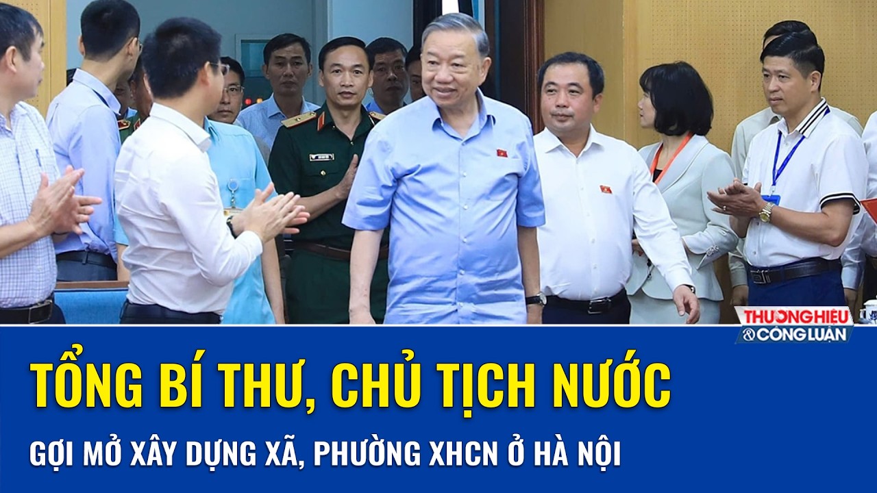  Tổng Bí thư, Chủ tịch nước Tô Lâm gợi mở xây dựng xã, phường “xã hội chủ nghĩa” ở Hà Nội