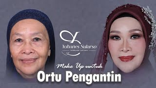 Makeup Up Orang Tua Pengantin @YOHANESSULARSOWEDDING