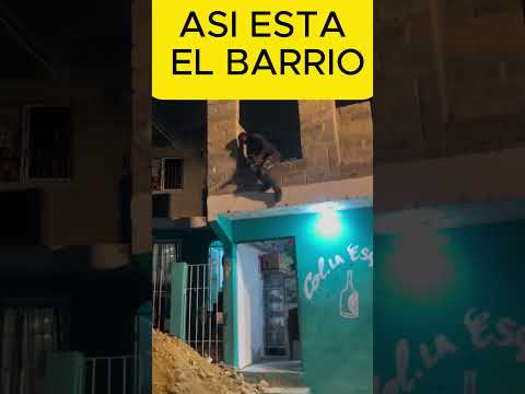 ASI ESTA EL BARRIO