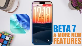 iOS 26 Beta 7 Release & More iOS 26 New Features !
