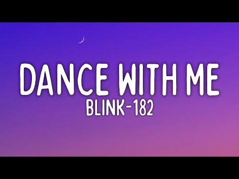 blink-182 - DANCE WITH ME (Lyrics)