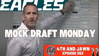 4th and Jawn Episode 553: Mock Draft Monday, Eagles news and notes