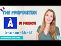 Mastering the French Preposition À