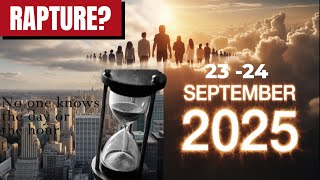 No Rapture On September 23-24, 2025? I'll Prove It