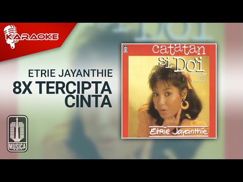 Etrie Jayanthie – 8X Tercipta Cinta (Official Karaoke Video)