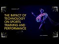 Impact of Technology on Sports