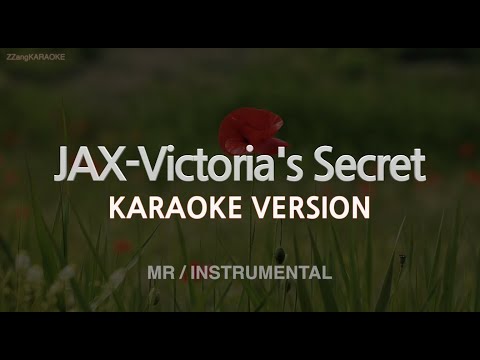 JAX-Victoria’s Secret (MR/Instrumental) (Karaoke Version)