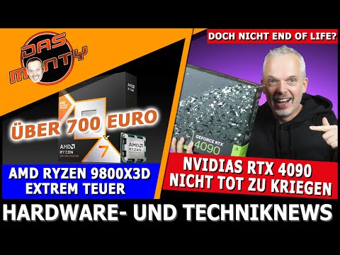 AMD Ryzen 9800X3D über 700 Euro | RTX 4090 ist wieder da | AMD holt extrem auf | News