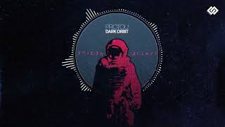 ProtoU - Dark Orbit // Dark Space Music