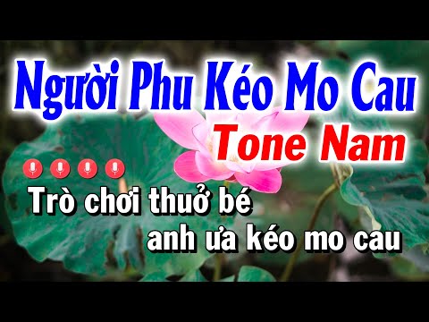 Karaoke Người Phu Kéo Mo Cau Tone Nam l| Karaoke Nhạc Sống