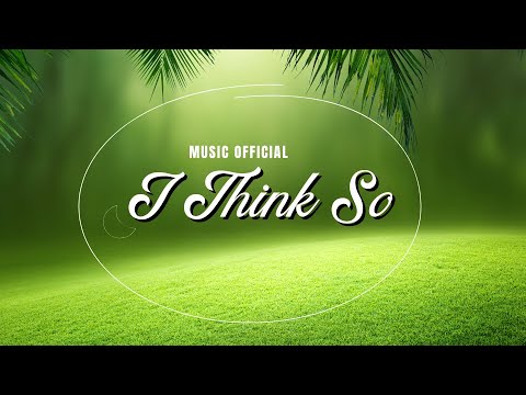 I Think So by Piano Relax (Music Official)