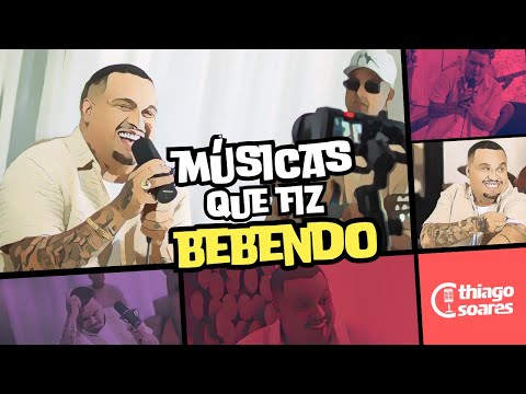 Thiago Soares - Músicas Que Fiz Bebendo