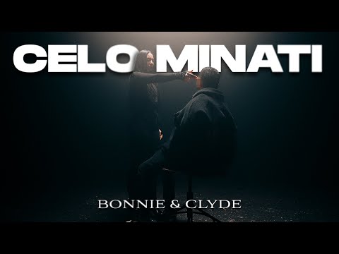 CELO MINATI - BONNIE &amp; CLYDE [OFFICIAL VIDEO]
