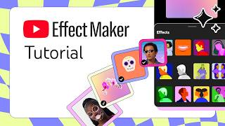 Create Effects with Effect Maker