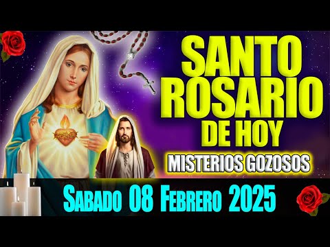 El Santo Rosario de Hoy Sabado 08 de Febrero 2025 🌹 Misterios Gozosos 🌹 Oración de Hoy