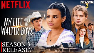 My Life With the Walter Boys Season 3 Release Date Update