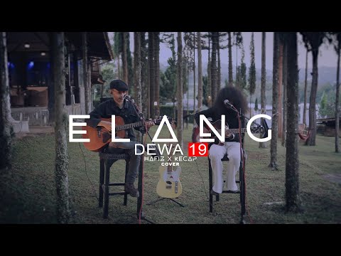 DEWA 19 - ELANG - HAFIZ X KECAP (COVER)