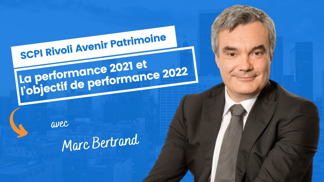 Rivoli Avenir Patrimoine : la performance 2021 et l'objectif de performance 2022