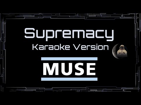 Muse • Supremacy (CC Karaoke / Instrumental)