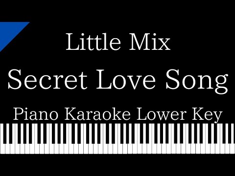 【Piano Karaoke Instrumental】Secret Love Song ft.Jason Derulo / Little Mix【Lower Key】