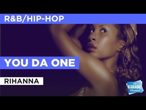 You Da One in the Style of “Rihanna” with lyrics (no lead vocal)