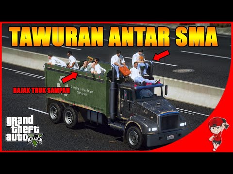 GTA V RASA INDONESIA (8) - BAJAK TRUK UNTUK TAWURAN ANTAR SMA !