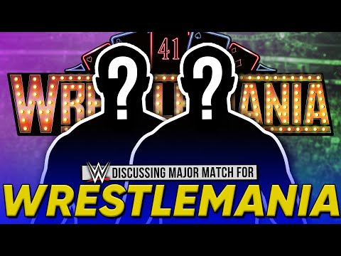 MAJOR WWE WrestleMania Match Discussed | Big Return Confirmed For WWE Royal Rumble