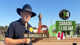 Doctor Donzález, Nuevo León | Reportajes de Alvarado | Sábado 08 de Agosto 2026 | Televisa Monterrey